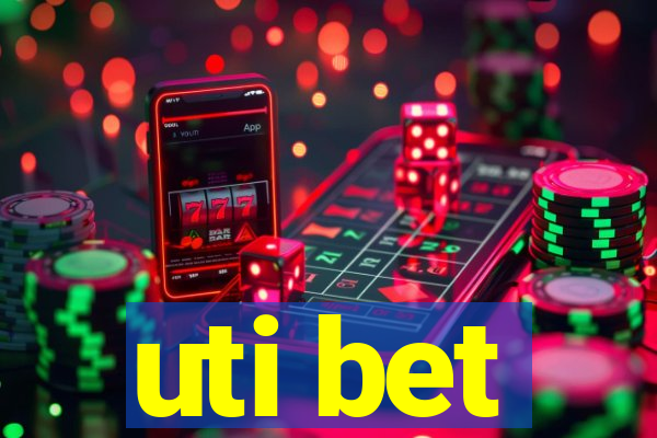 uti bet